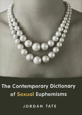 Contemporary Dictionary of Sexual Euphemisms