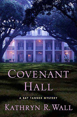 Covenant Hall: A Bay Tanner Mystery (Bay Tanner Mysteries)