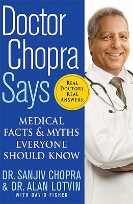 Image for Doctor Chopra Says: Medical Facts and Myths Everyone Should Know Doctor Chopra Says: Medical Facts and Myths Everyone Should Know