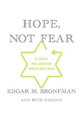 Hope, Not Fear: A Path to Jewish Renaissance