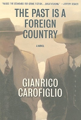 The Past Is a Foreign Country: A Thriller