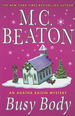 Busy Body: An Agatha Raisin Mystery (Agatha Raisin Mysteries)