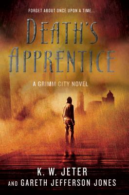 Death's Apprentice: A Grimm City Novel (Grimm City, 1)