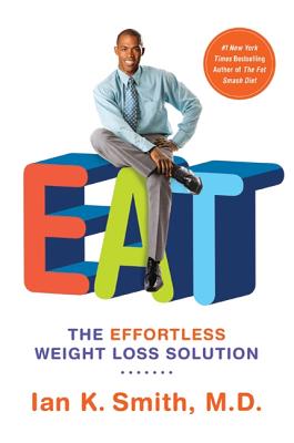 Image for EAT: The Effortless Weight Loss Solution EAT: The Effortless Weight Loss Solution