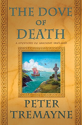 The Dove of Death: A Mystery of Ancient Ireland (Mysteries of Ancient Ireland featuring Sister Fidelma of Cashel)