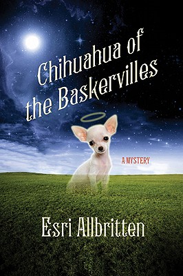 Chihuahua of the Baskervilles (A Tripping Magazine Mystery)