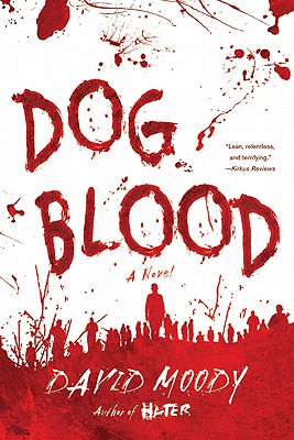 Dog Blood (Hater Trilogy, Book 2) (Hater series, 2)