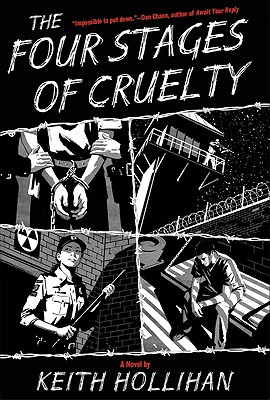 The Four Stages of Cruelty: A Novel Hollihan, Keith