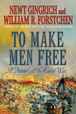 To Make Men Free: A Novel of the Civil War (George Washington Series, 1)