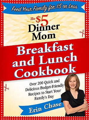 Image for The $5 Dinner Mom Breakfast and Lunch Cookbook