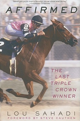 Affirmed: The Last Triple Crown Winner