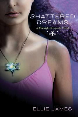 Shattered Dreams (A Midnight Dragonfly Novel)