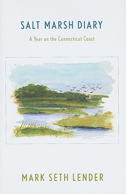 Salt Marsh Diary: A Year on the Connecticut Coast