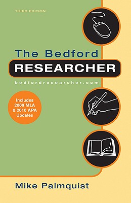 The Bedford Researcher with 2009 MLA and 2010 APA Updates