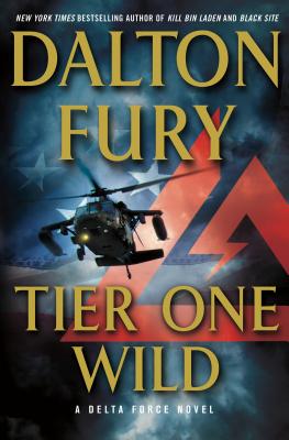 Tier One Wild: A Delta Force Novel