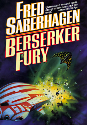Berserker Fury (Berserker Series/Fred Saberhagen)
