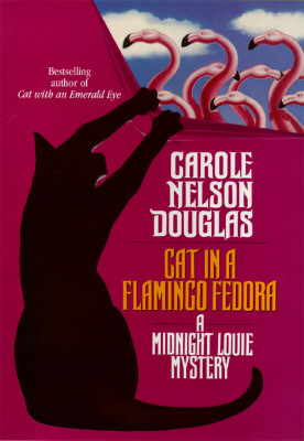 Cat in a Flamingo Fedora: A Midnight Louie Mystery