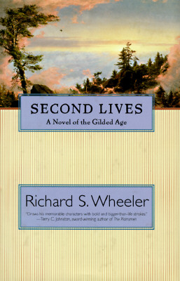 Second Lives: A Novel of the Gilded Age