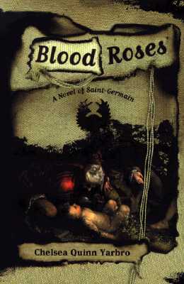 Blood Roses: A Novel of the Count Saint-Germain (St. Germain)