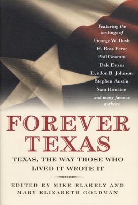 Image for Forever Texas Texas, the Way Those Who Lived it Wrote It Forever Texas Texas, the Way Those Who Lived it Wrote It