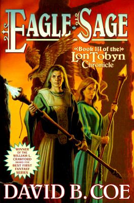 Eagle-Sage (Bk. 3) (Lon Tobyn Chronicle Ser., Vol. 3)