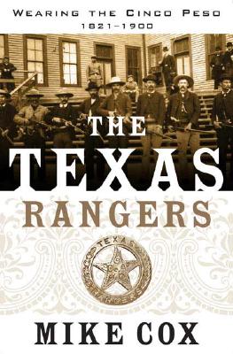 Image for TEXAS RANGERS, THE WEARING THE CINCO PESO 1821-1900