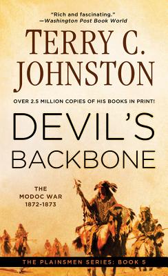 Devil's Backbone: The Modoc War, 1872-3 (The Plainsmen)
