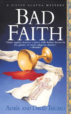 Image for Bad Faith: A Sister Agatha Mystery (Sister Agatha Mysteries)
