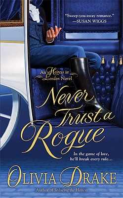 Never Trust A Rogue (Heiress in London)
