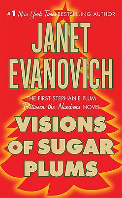Visions of Sugar Plums: A Stephanie Plum Holiday Novel (A Between-the-Numbers Novel)