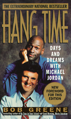 Hang Time: Days and Dreams With Michael Jordan