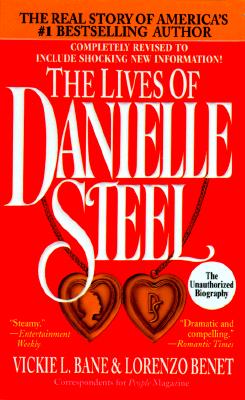 Image for The Lives of Danielle Steel: The Unauthorized Biography of America's #1 Best-Selling Author