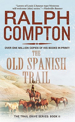 The Old Spanish Trail (The Trail Drive)