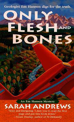 Only Flesh And Bones (An Em Hansen Mystery)