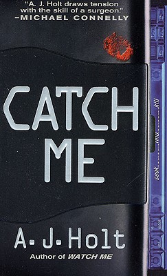 Catch Me (Jay Fletcher Thrillers)