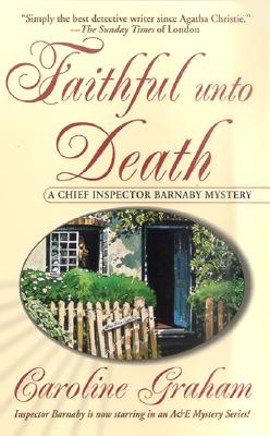 Faithful Unto Death: A Chief Inspector Barnaby Novel (Chief Inspector Barnaby Novels)