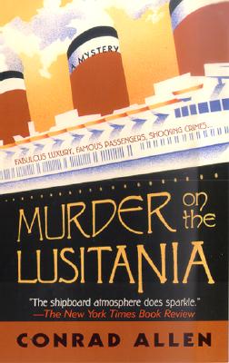Murder on the Lusitania, Allen, Conrad Murder on the Lusitania, Allen, Conrad