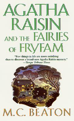 Agatha Raisin and the Fairies of Fryfam (Agatha Raisin Mysteries, No. 10)
