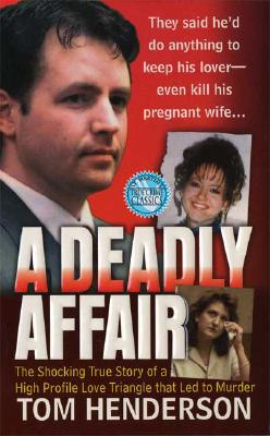A Deadly Affair (St. Martin's True Crime Library)