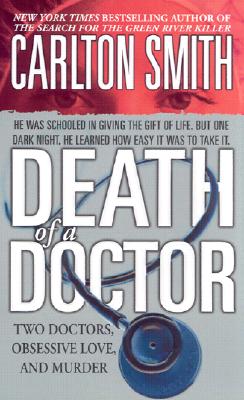 Death of a Doctor (St. Martin's True Crime Library)