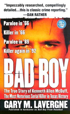 Bad Boy: The Murderous Life of Kenneth Allen McDuff