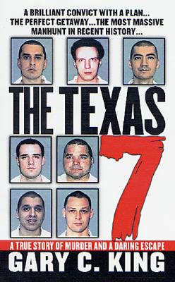 Image for The Texas 7:  A True Story of Murder and a Daring Escape (St. Martin's True Crime Library)