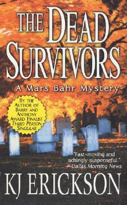 The Dead Survivors: A Mars Bahr Mystery (Mars Bahr Mysteries)