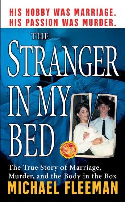 Image for The Stranger In My Bed (St. Martin's True Crime Library)