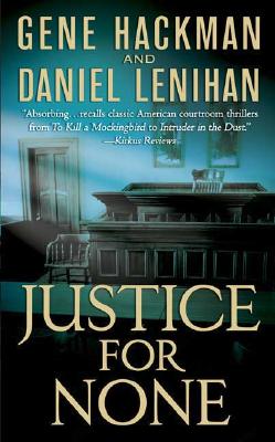 Justice For None: A Novel
