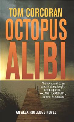 Octopus Alibi: An Alex Rutledge Mystery
