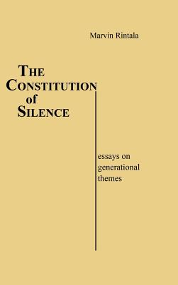 The Constitution of Silence: Essays on Generational Themes (Contributions in Political Science)