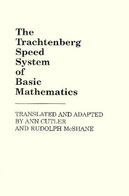 The Trachtenberg Speed System of Basic Mathematics Image for The Trachtenberg Speed System of Basic Mathematics