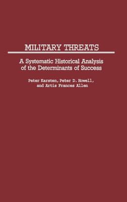Military Threats : A Systematic Historical Analysis of the Determinants of Success