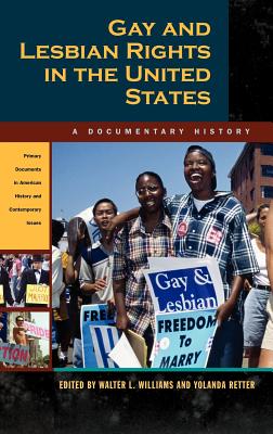 Gay and Lesbian Rights in the United States: A Documentary History